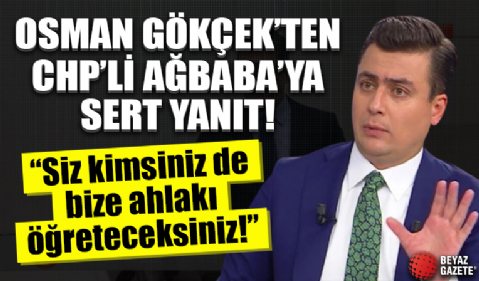 Osman Gökçek!te CHP'li Ağbaba'ya sert yanıt!