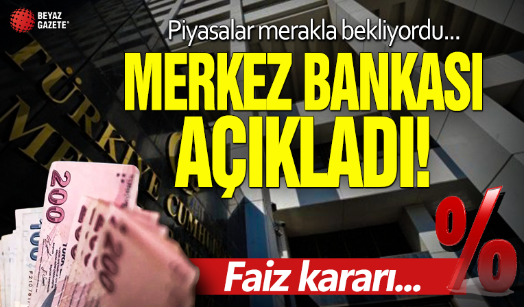 Merakla bekleniyordu... Faiz kararı açıklandı!