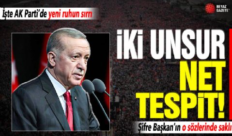 Başkan Erdoğan'dan iki unsur net tespit! İşte AK Parti'deki değişim ve yeni ruhun sırrı