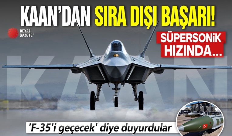 KAAN'dan 'sıra dışı' başarı! 'F-35'i geçecek' diye duyurdular