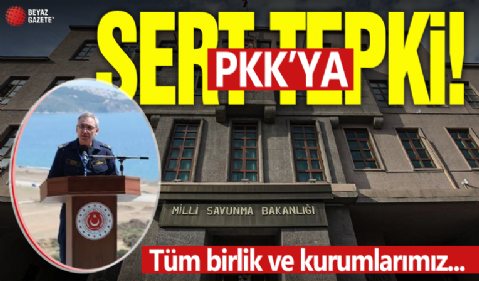PKK'YA sert tepki! MSB'den açıklama: Tüm birlik ve kurumlarımız...