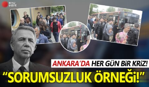 Ankara'da metro çilesi! “Yaşananlar sorumsuzluk örneğidir”