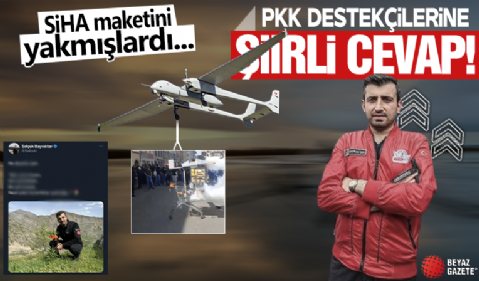 PKK destekçilerine şiirli cevap! SİHA maketini yakmışlardı...