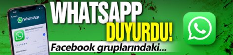 WhatsApp'tan iki yeni özellik: Facebook gruplarındaki...