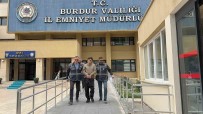 Burdur'da 19 Yil 9 Ay Hapis Cezasiyla Aranan Firari Yakalanarak Cezaevine Gönderildi