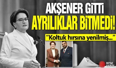 İYİ Parti'de istifa! 'Koltuk hırsına yenilmiş...