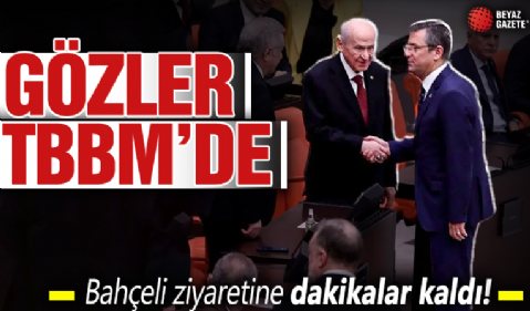 CHP Genel Başkanı Özel, bugün MHP Genel Başkanı Bahçeli'yi ziyaret edecek