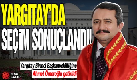 Yargıtay’da seçim sonuçlandı