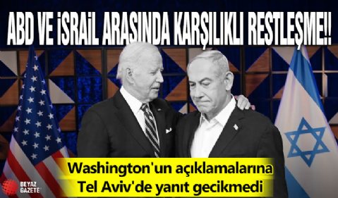 ABD ve İsrail arasında karşılıklı restleşme! Washington'un açıklamalarına Tel Aviv'de yanıt gecikmedi