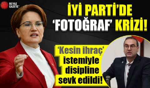 İYİ Parti'de 'Akşener'in fotoğrafı indirilsin' krizi: Rıdvan Uz'un partiden kesin ihracı istendi