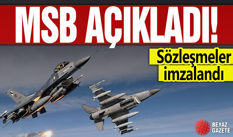 MSB açıkladı! Sözleşmeler imzalandı