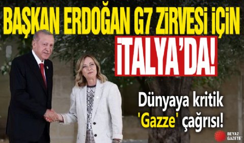 Cumhurbaşkanı Erdoğan G7 zirvesi için İtalya'da: Dünyaya kritik 'Gazze' çağrısı!