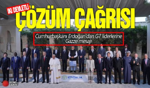 Başkan Erdoğan’dan G7 liderlerine “Gazze” mesajı: İki devletli çözüm çağrısı