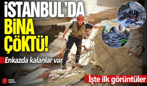 İstanbul'da 4 katlı bina çöktü: Mahsur kalanlar var!