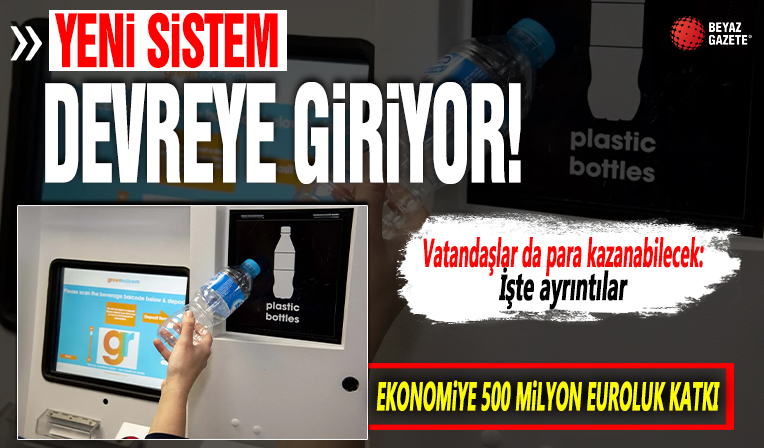 Ekonomiye yıllık 500 milyon euro kazanç sağlayacak Depozito İade Sistemi 1 Ocak'ta devreye giriyor