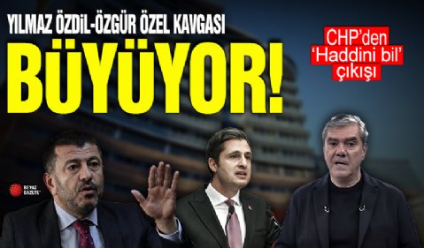Yılmaz Özdil, Özgür Özel kavgası büyüyor: CHP'den 'Haddini bil' çıkışı!