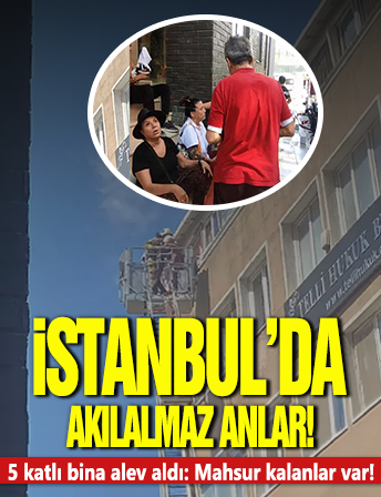 Şişli'de yangın: Mahsur kalanlar var