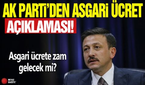 AK Parti'den asgari ücret açıklaması