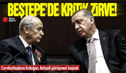 Beştepe'de kritik zirve! Bahçeli ve Cumhurbaşkanı Erdoğan görüşecek