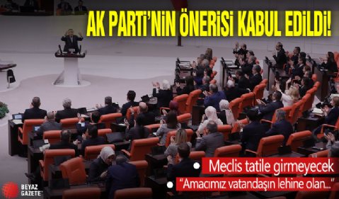 Meclis 1 Temmuz'da tatile girmeyecek