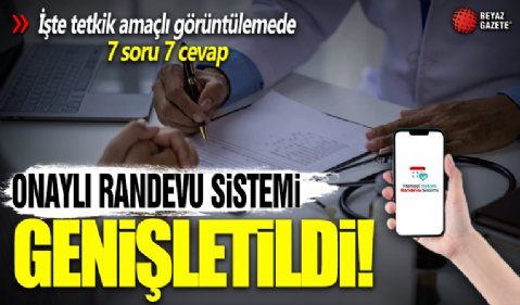 Onaylı randevu sistemi genişletildi! İşte tetkik amaçlı görüntüleme için 7 soruya 7 cevap