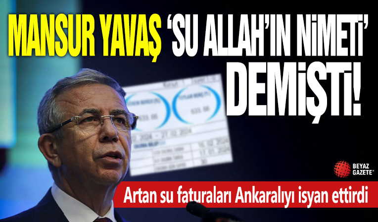 Artan su faturaları Ankaralıyı isyan ettirdi! Mansur Yavaş 'Su Allah’ın nimeti' demişti...