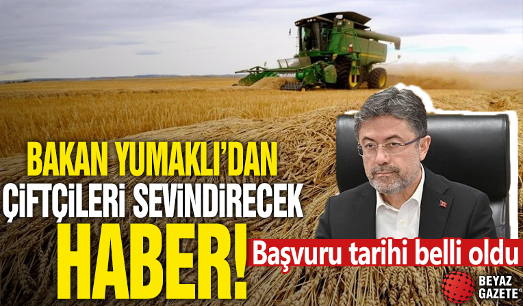 Bakan Yumaklı'dan çiftçileri sevindirecek haber! Başvuru tarihi belli oldu: Yüzde 75'e varan hibe desteği...