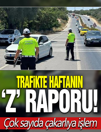 Trafikte haftanın 'Z' raporu! 2 milyon 786 bin 541 araç denetlendi: Çok sayıda çakarlıya işlem
