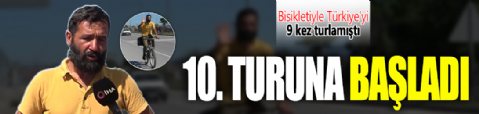Türkiye'yi 9 kez turlayan bisiklet gezgini 10. tura başladı