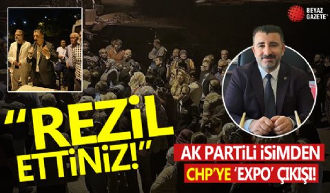 AK Partili Başdaş’tan CHP’ye ‘EXPO’ çıkışı... 'Bizi dünyaya rezil ettiniz'