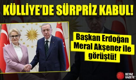 Başkan Erdoğan, Meral Akşener'i kabul etti...