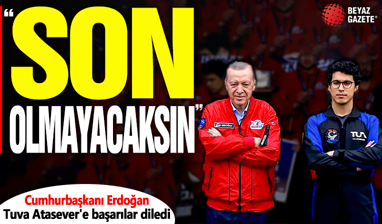 Erdoğan 2. Türk astronot Tuva Atasever'e başarılar diledi: Son olmayacaksın!