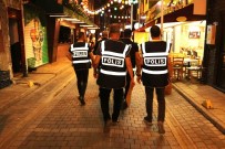 Polis Ekiplerinin 'Barlar Sokagi' Denetimleri Devam Ediyor