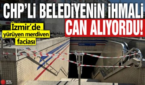 CHP'li belediyenin ihmali can alıyordu! İzmir'de yürüyen merdiven faciası