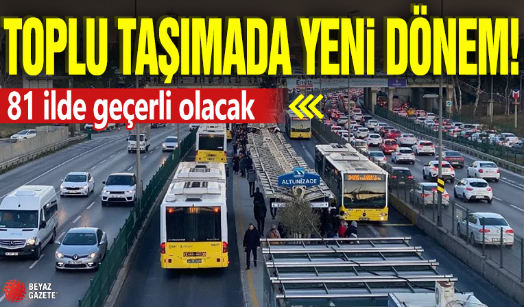 81 ilde geçerli olacak! Toplu taşımada yeni dönem: Türkiye Kart projesi hayata geçiyor!