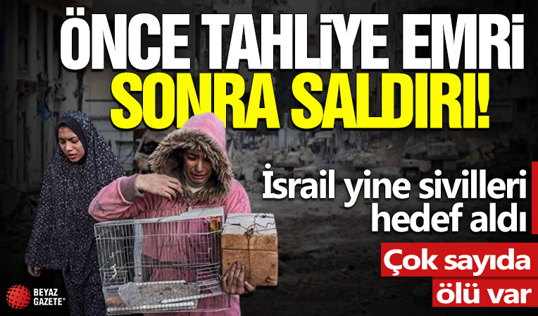 Önce tahliye emri sonra saldırı! İsrail yine sivilleri hedef aldı: Çok sayıda ölü var