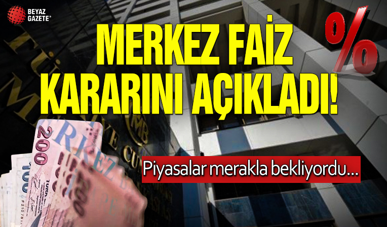 Piyasalar merakla bekliyordu... Faiz kararı açıklandı.