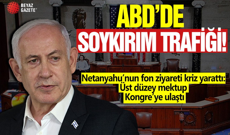 ABD’de soykırım trafiği! Netanyahu’nun fon ziyareti kriz yarattı: Üst düzey mektup Kongre’ye ulaştı