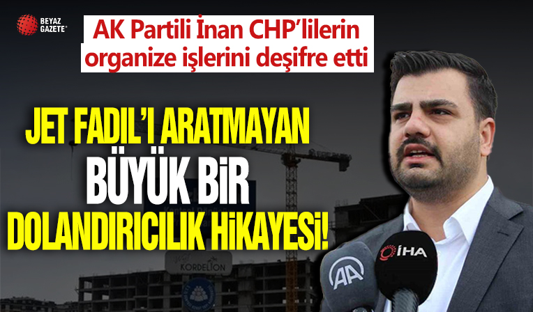 AK Partili İnan'dan Tugay'a: Çiftlik Bank'ı aratmayan dolandırıcılık hikayesi