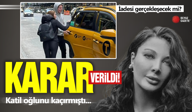 Karar verildi! Katil oğlunu kaçırmıştı: İadesi gerçekleşecek mi?