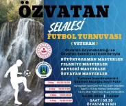 Özvatan Selalesi Geleneksel Veteranlar Turnuvasi Düzenlenecek Haberi