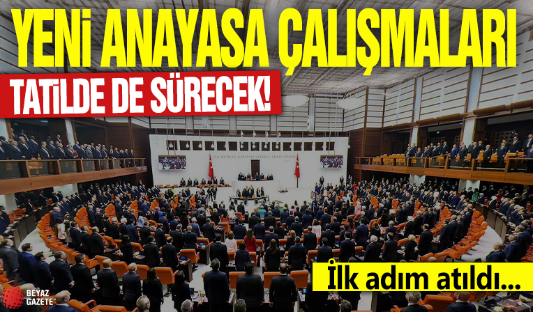 İlk adım atıldı! Meclis'te yeni anayasa çalışmaları tatilde de sürecek