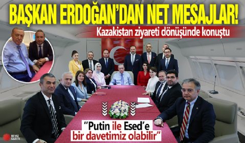 Cumhurbaşkanı Recep Tayyip Erdoğan Kazakistan dönüşü gazetecilerin sorularını yanıtladı