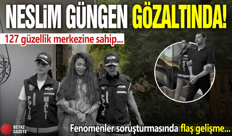 Neslim Güngen ve İnanç Güngen çifti gözaltına alındı