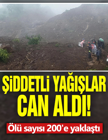 Şiddetli yağışlar can aldı! Ölü sayısı 200'e yaklaştı