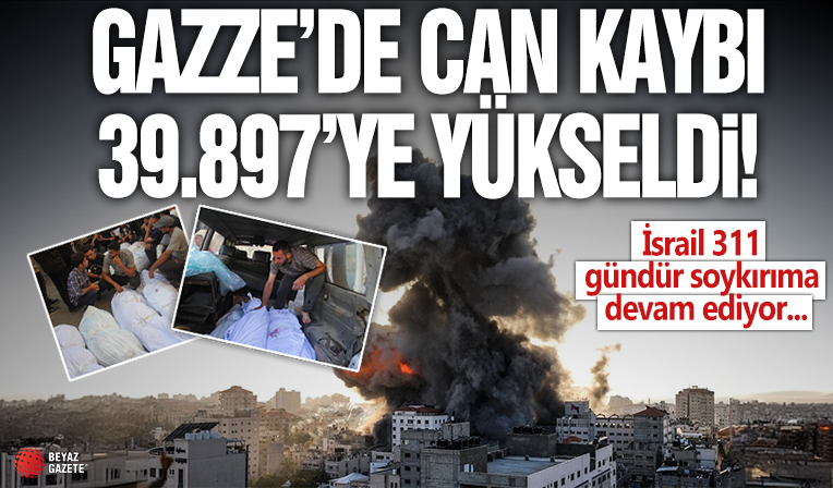 Gazze’de can kaybı 39 bin 897’ye yükseldi