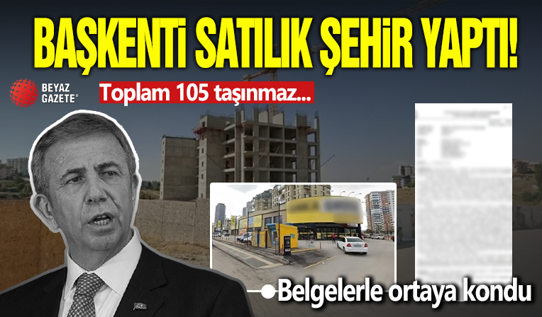Toplam 105 taşınmaz! Mansur Yavaş'tan satılık şehir: Ankara