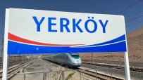 Yozgat'taki Yerköy YHT Istasyonu Hizmet Vermeye Basladi