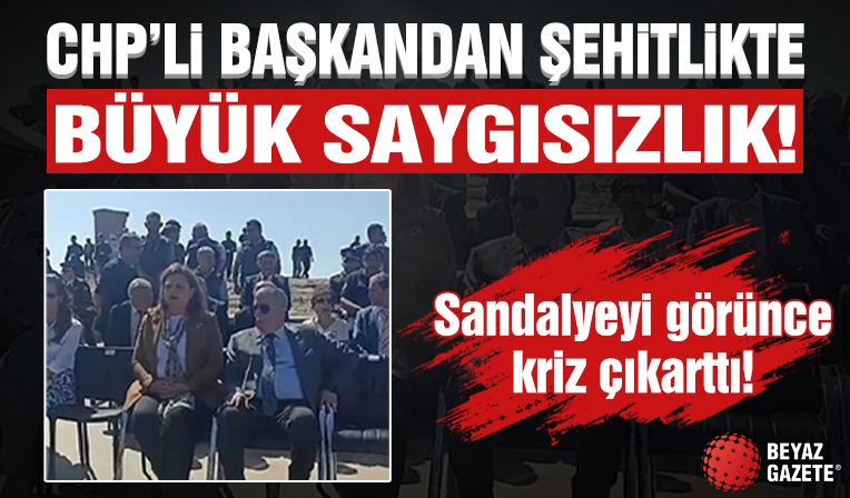 CHP'li başkandan şehitlikte büyük saygısızlık! Sandaleyeyi görünce kriz çıkardı