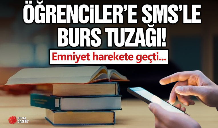 Dolandırıcıların hedef kitlesi öğrenciler! Emniyet harekete geçti: Öğrencilere SMS’le burs tuzağı